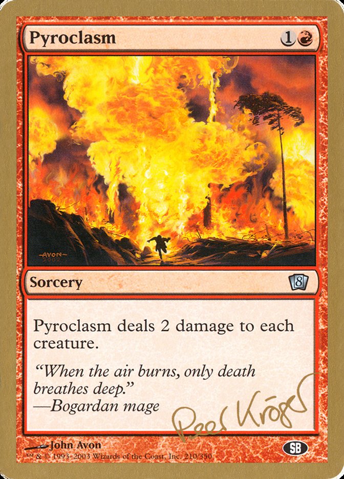 Pyroclasm (Peer Kroger) (SB) [World Championship Decks 2003] | The Gaming-Verse