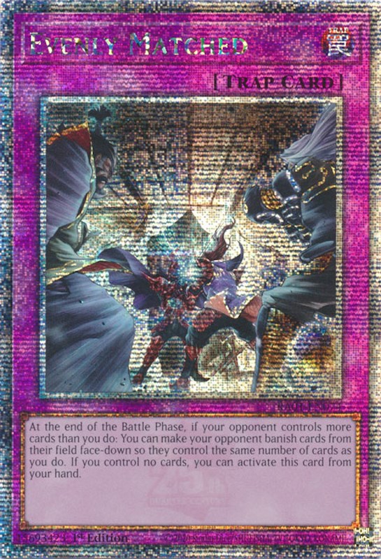 Evenly Matched [RA01-EN074] Quarter Century Secret Rare | The Gaming-Verse