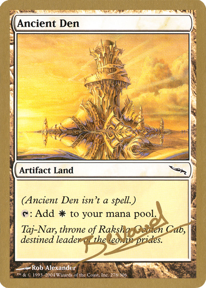 Ancient Den (Manuel Bevand) [World Championship Decks 2004] | The Gaming-Verse