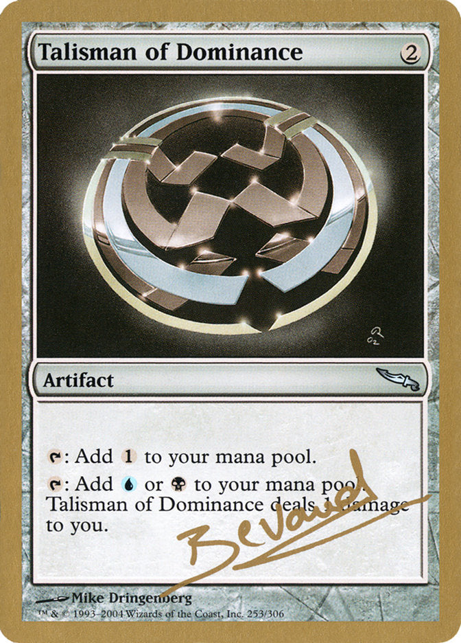 Talisman of Dominance (Manuel Bevand) [World Championship Decks 2004] | The Gaming-Verse