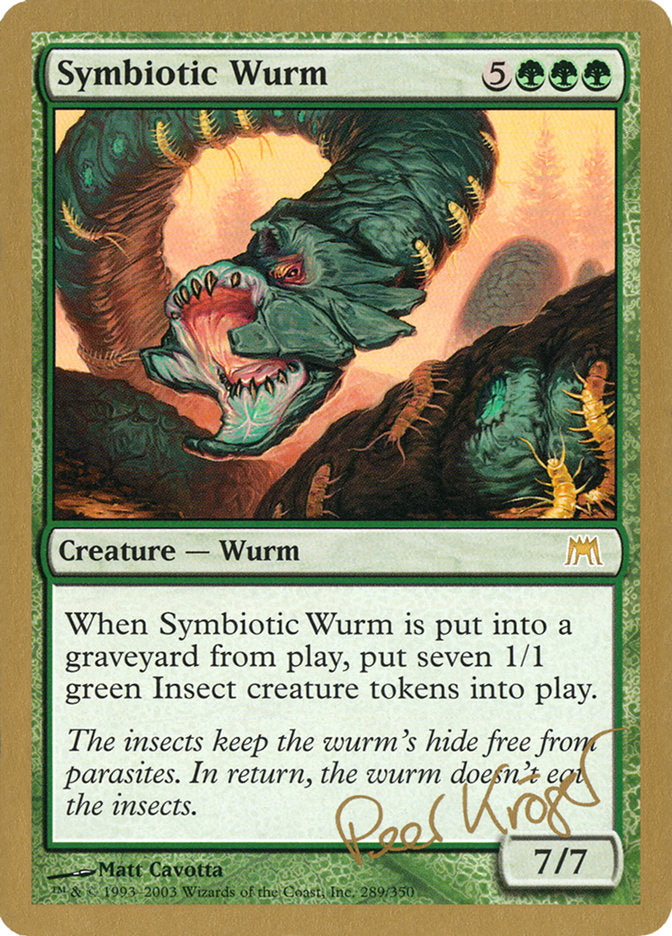 Symbiotic Wurm (Peer Kroger) [World Championship Decks 2003] | The Gaming-Verse