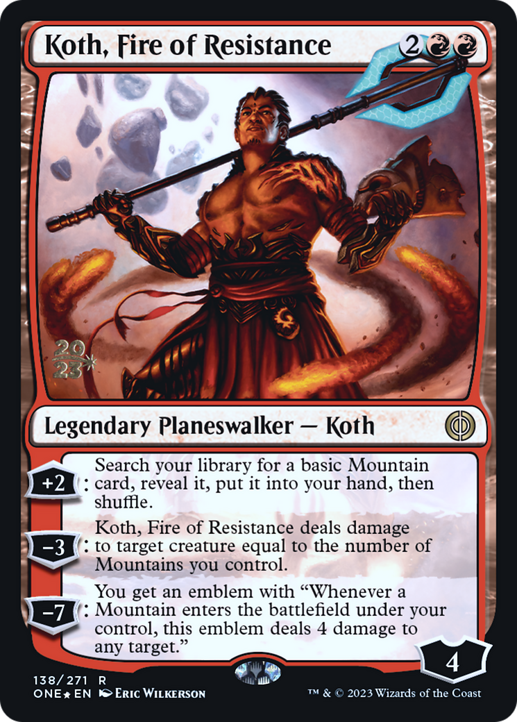 Koth, Fire of Resistance [Phyrexia: All Will Be One Prerelease Promos] | The Gaming-Verse