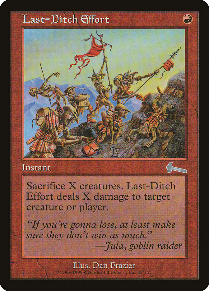 Last-Ditch Effort [Urza's Legacy] | The Gaming-Verse