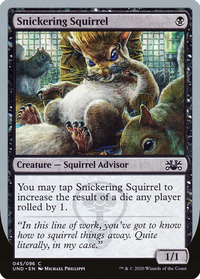 Snickering Squirrel [Unsanctioned] | The Gaming-Verse